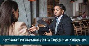People interviewing in a restaurant with text reading, "Applicant Sourcing Strategies: Re-Engagement Campaigns"