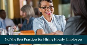 Two women shaking hands with text reading "5 of the Best Practices for Hiring Hourly Employees"