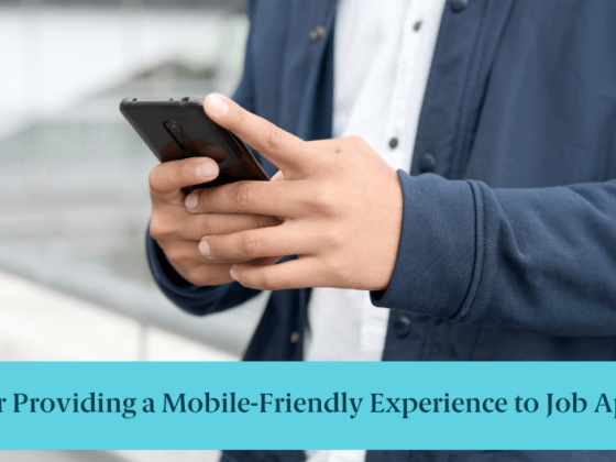 A person on their cell phone with text reading, "7 Tips for Providing a Mobile-Friendly Experience to Job Applicants"
