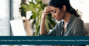 Stressed manager sitting at her desk with words below reading: My Best Employee Quit...Now What?