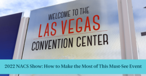 A sign for the Las Vegas Convention Center and text reading "2022 NACS Show: How to Make the Most of This Must-See Event"