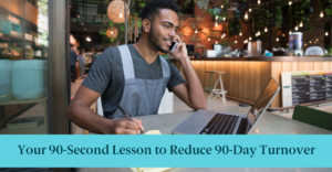A restaurant worker on a laptop and text reading "Your 90-Second Lesson to Reduce 90-Day Turnover"