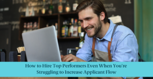 Restaurant manager using a hiring solution to increase applicant flow